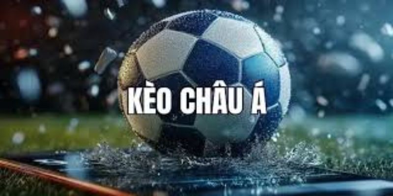 Kèo châu Á là kèo gì