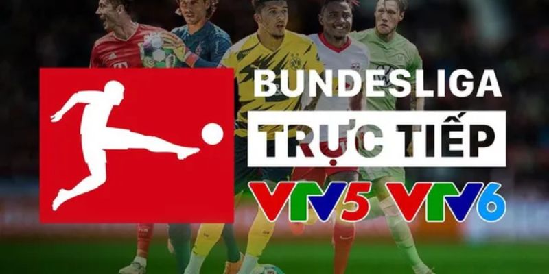 Tổng quan về lịch thi đấu Bundesliga